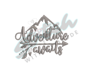 Adventure awaits embroidery design