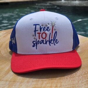 Design of Free to Sparkle on a patriotic red white and blue hat