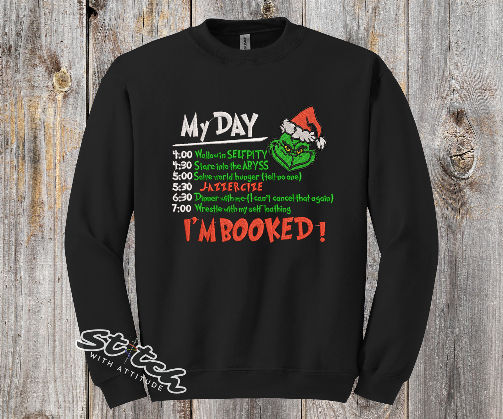 Black sweatshirt with grinch day schedule embroidered on the front Black sweatshirt with grinch day schedule embroidered on the front