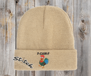 F-caw-F chicken design on a tan beanie
