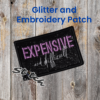 Expensive and Difficult glitter patch Expensive and Difficult glitter patch