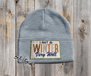 Gray beanie with I don't do Winter very well design