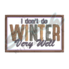 I don't do winter very well embroidery design